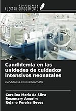 Candidemia en las unidades de cuidados intensivos neonatales: Candidemia en la UCI neonatal