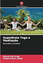 SuperBrain Yoga e Meditação: Como afinar a memória?