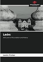 León:: 500 years of Foundation and History