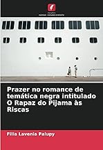 Prazer no romance de temática negra intitulado O Rapaz do Pijama às Riscas