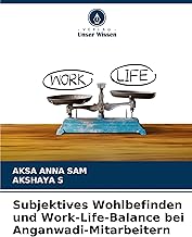 Subjektives Wohlbefinden und Work-Life-Balance bei Anganwadi-Mitarbeitern