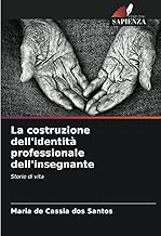 La costruzione dell'identità professionale dell'insegnante: Storie di vita