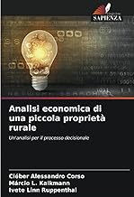 Analisi economica di una piccola proprietà rurale: Un'analisi per il processo decisionale
