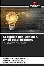 Economic analysis on a small rural property: An analysis for decision-making