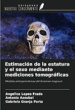 Estimación de la estatura y el sexo mediante mediciones tomográficas: Medidas antropométricas del foramen magnum