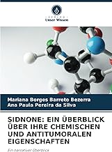 SIDNONE: EIN ÜBERBLICK ÜBER IHRE CHEMISCHEN UND ANTITUMORALEN EIGENSCHAFTEN: Ein narrativer Überblick