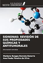 SIDNONAS: REVISIÓN DE SUS PROPIEDADES QUÍMICAS Y ANTITUMORALES: Una revisión narrativa