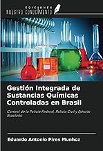 Gestión Integrada de Sustancias Químicas Controladas en Brasil: Control de la Policía Federal, Policía Civil y Ejército Brasileño