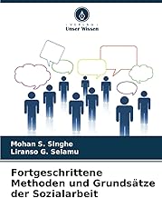 Fortgeschrittene Methoden und Grundsätze der Sozialarbeit