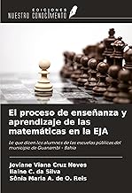 El proceso de enseñanza y aprendizaje de las matemáticas en la EJA: Lo que dicen los alumnos de las escuelas públicas del municipio de Guanambi - Bahia