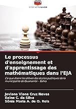 Le processus d'enseignement et d'apprentissage des mathématiques dans l'EJA: Ce que disent les élèves des écoles publiques de la municipalité de Guanambi - Bahia