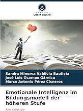 Emotionale Intelligenz im Bildungsmodell der höheren Stufe: Eine Fallstudie