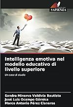 Intelligenza emotiva nel modello educativo di livello superiore: Un caso di studio