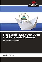 The Sandinista Revolution and its Heroic Defense: A 10 year old Playa girón