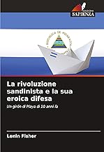 La rivoluzione sandinista e la sua eroica difesa: Un girón di Playa di 10 anni fa