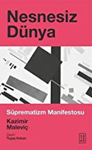 Nesnesiz Dünya: Süprematizm Manifestosu