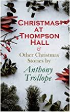 Christmas at Thompson Hall & Other Christmas Stories by Anthony Trollope: Christmas Specials Series