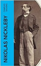 Nikolas Nickleby: Illustrierte Ausgabe - Sozialkritischer Gesellschaftsroman aus dem 19. Jahrhundert