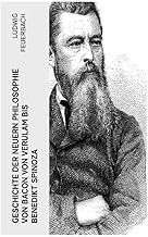 Geschichte der neuern Philosophie von Bacon von Verulam bis Benedikt Spinoza