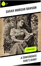 A Confederate Girl's Diary: Illustrated Edition