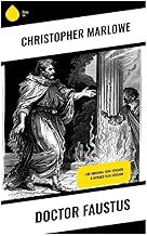 Doctor Faustus: the Original 1604 Version & Revised 1616 Version