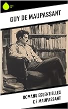 Romans essentielles de Maupassant