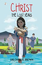 Christ: The Lost Years