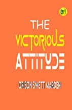The Victorious Attitude