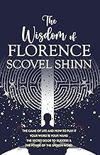 The Wisdom of Florence Scovel Shinn: 4 Complete Books