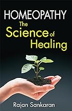 Homoeopathy: The Science of Healing
