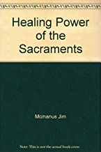 Healing Power of the Sacraments