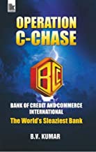 Operation C-Chase: Bank of Credit and Commerce International-The Worldâ€™s Sleaziest Bank