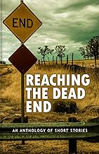 Reaching The Dead End: Short Stories