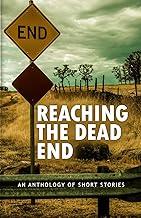 Reaching The Dead End: Short Stories