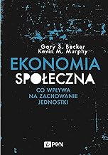 Ekonomia spoleczna: Co wplywa na zachowanie jednostki