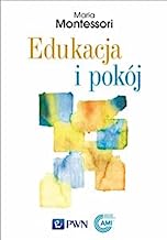 Edukacja i pokój: Education And Peace