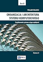 wyd. 11 (wyd. 1 w WN PWN): Projektowanie systemu a jego wydajność