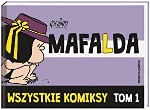 Mafalda Wszystkie komiksy Tom 1