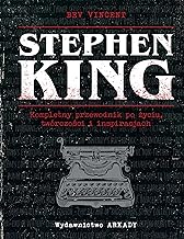 Stephen King: Kompletny przewodnik po życiu, twórczości i inspiracjach