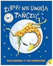 Żyrafy nie umieją tańczyć