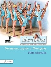 Martynka. Mała baletnica.: Zaczynam czytać z Martynką
