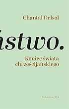 Koniec świata chrześcijańskiego: Inwersja normatywna i nowa era