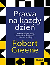 Prawa na każdy dzień.: 366 medytacji o mocy, uwodzeniu, biegłości i naturze ludzkiej