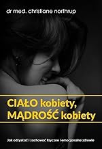 Ciało kobiety mądrość kobiety