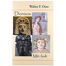 Dionizos. Mit i kult - Walter F. Otto [KSIÄĹťKA]