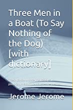 Three Men in a Boat (To Say Nothing of the Dog) [with dictionary]: Trzech panów w łódce (nie licząc psa) z podręcznym słownikiem angielsko-polskim