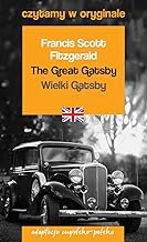 The Great Gatsby Wielki Gatsby Czytamy w oryginale: adaptacja angielsko-polska