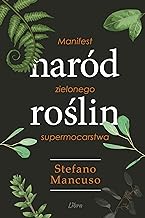 Naród Roślin: Manifest zielonego supermocarstwa