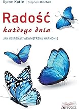 Radość każdego dnia: Jak osiągnąć wewnętrzną harmonię