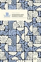 Wiosenna noc / Zamek z lodu